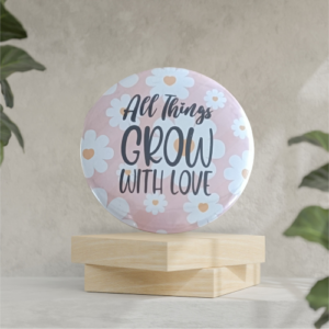 GROW WITH LOVE 58mm